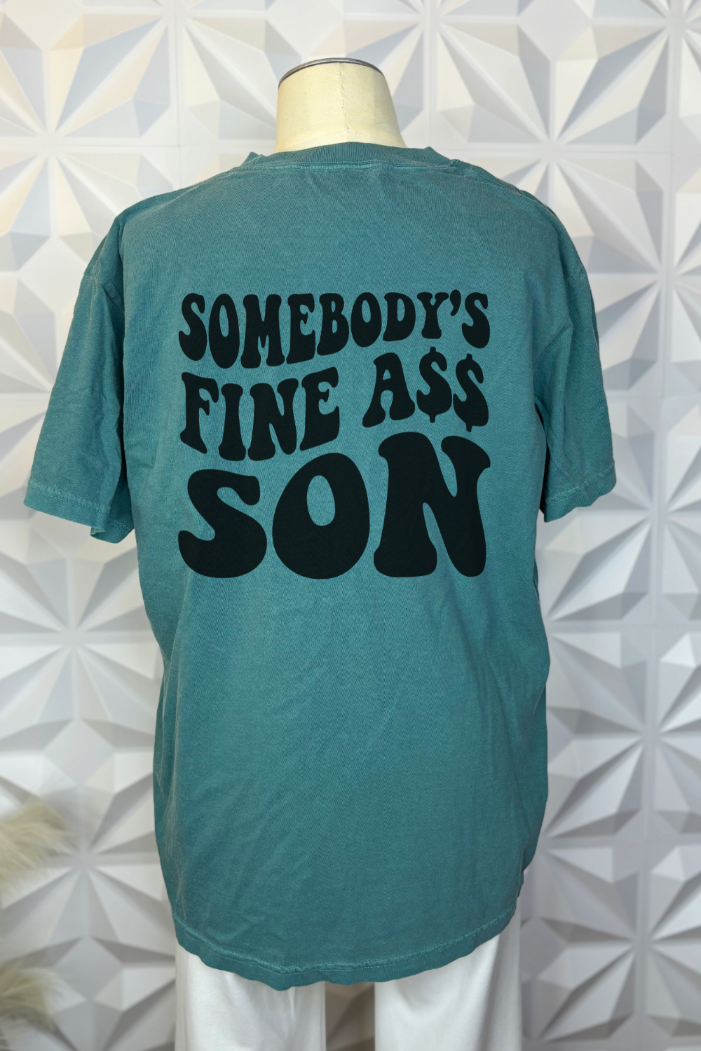 Somebody's Fine A$$ Son