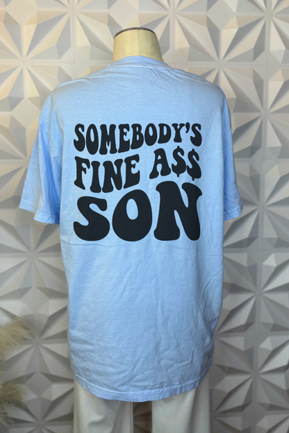 Somebody's Fine A$$ Son